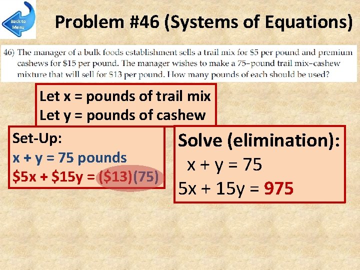 Problem #46 (Systems of Equations) Let x = pounds of trail mix Let y