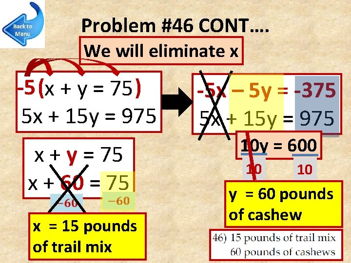 Problem #46 CONT…. We will eliminate x -5 (x + y = 75 )