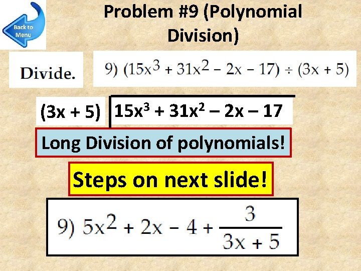 Problem #9 (Polynomial Division) (3 x + 5) 15 x 3 + 31 x
