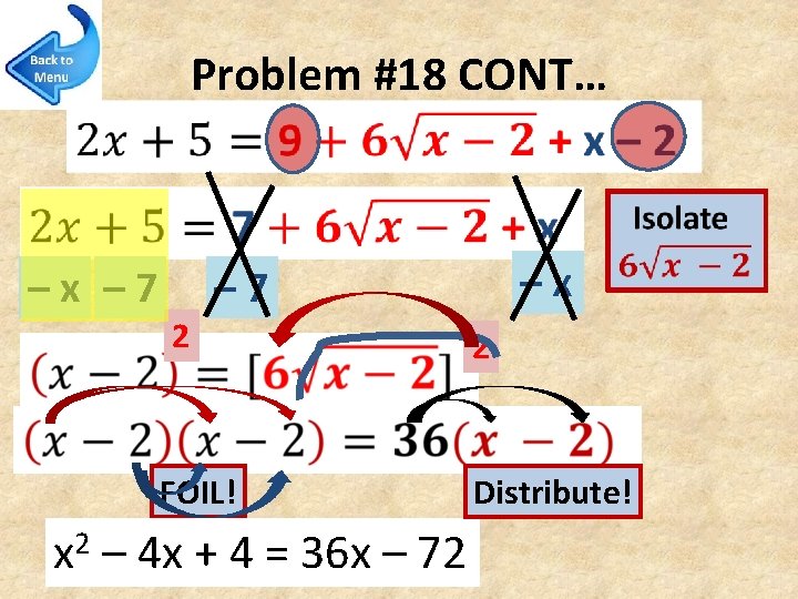 Problem #18 CONT… –x – 7 2 –x – 7 2 FOIL! 2 x