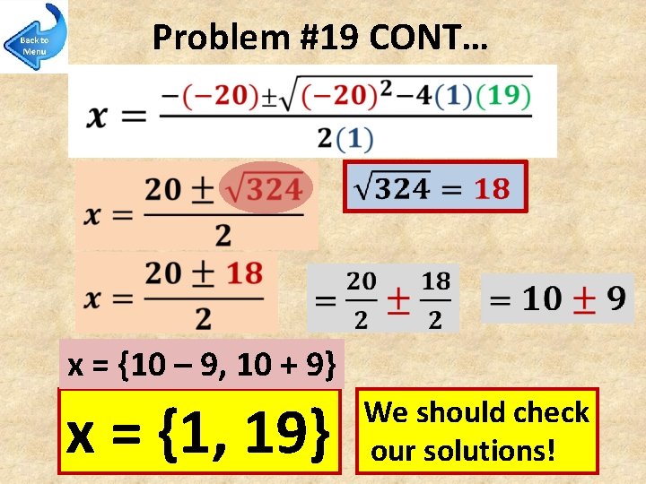 Problem #19 CONT… x = {10 – 9, 10 + 9} x = {1,