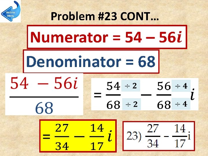 Problem #23 CONT… Denominator = 68 