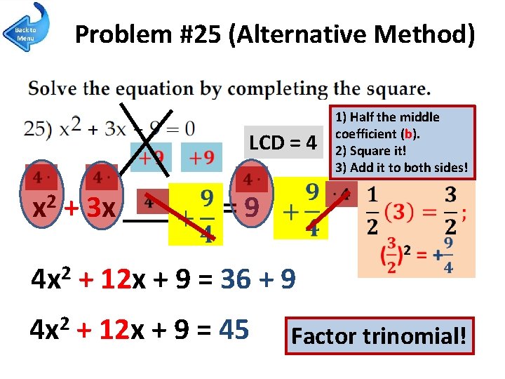 Problem #25 (Alternative Method) 2 x LCD = 4 + 3 x ______ =