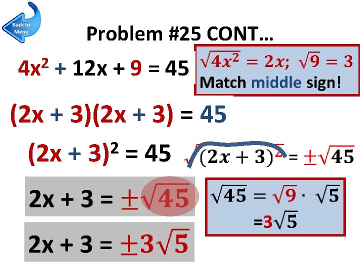 Problem #25 CONT… 4 x 2 + 12 x + 9 = 45 (2