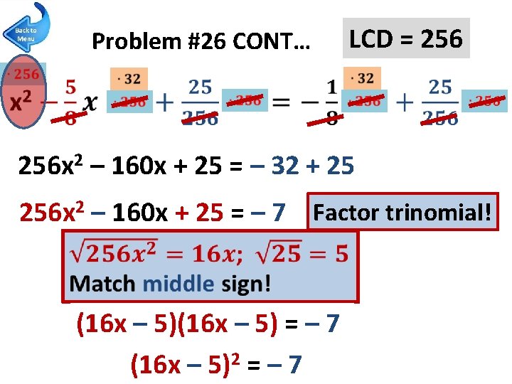 Problem #26 CONT… LCD = 256 x 2 – 160 x + 25 =