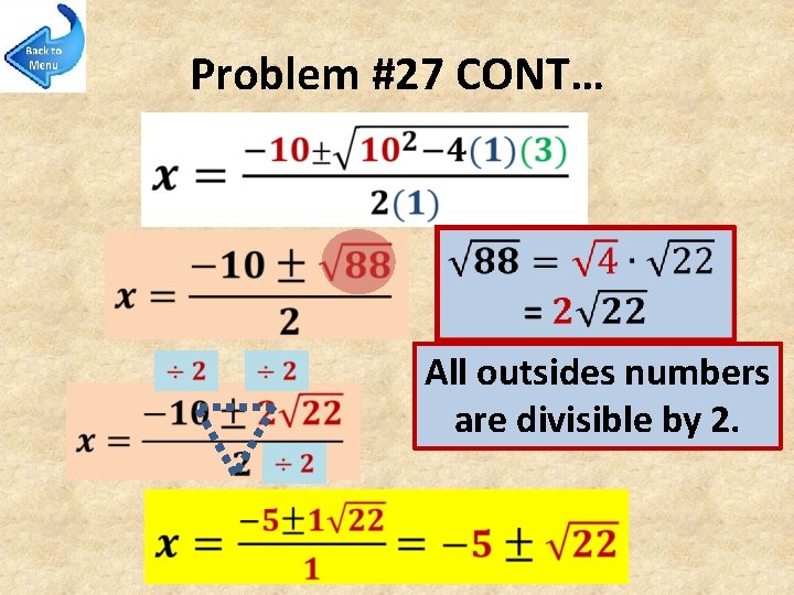 Problem #27 CONT… All outsides numbers are divisible by 2. 