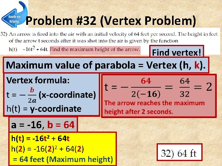 Problem #32 (Vertex Problem) Find vertex! Maximum value of parabola = Vertex (h, k).