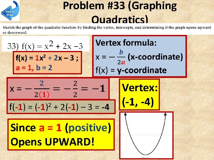Problem #33 (Graphing Quadratics) f(x) = 1 x 2 + 2 x – 3
