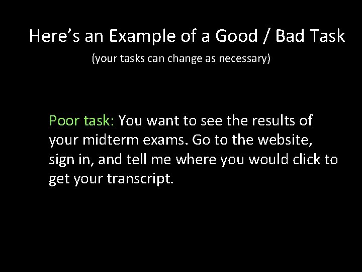 Here’s an Example of a Good / Bad Task (your tasks can change as