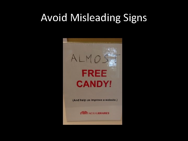 Avoid Misleading Signs 