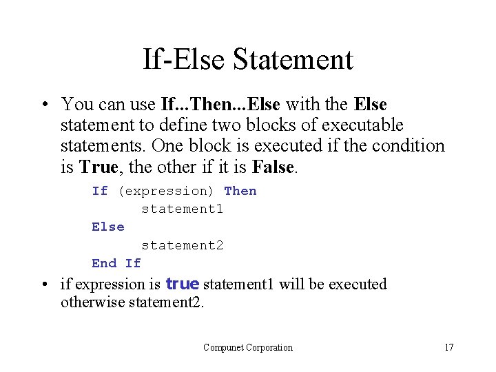 If-Else Statement • You can use If. . . Then. . . Else with If-Else Statement • You can use If. . . Then. . . Else with