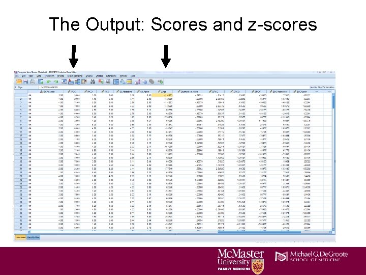 The Output: Scores and z-scores The Output: Scores and z-scores