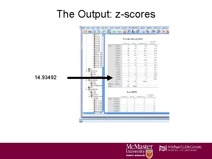 The Output: z-scores 14. 93492 The Output: z-scores 14. 93492