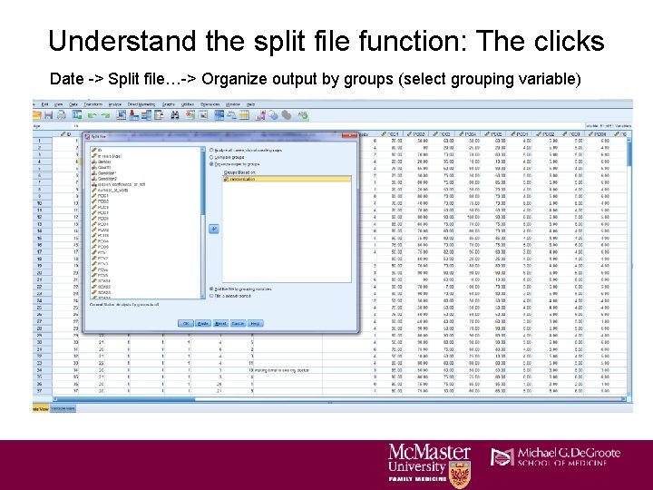Understand the split file function: The clicks Date -> Split file…-> Organize output by Understand the split file function: The clicks Date -> Split file…-> Organize output by