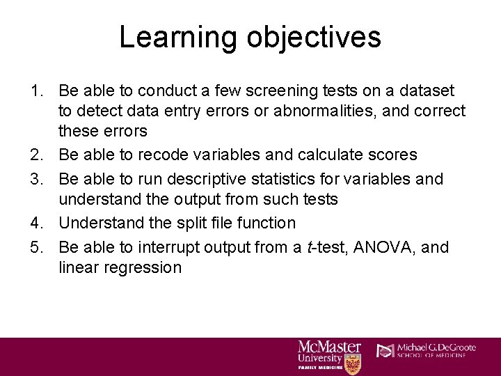 Learning objectives 1. Be able to conduct a few screening tests on a dataset Learning objectives 1. Be able to conduct a few screening tests on a dataset