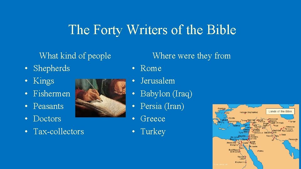 The Forty Writers of the Bible • • • What kind of people Shepherds