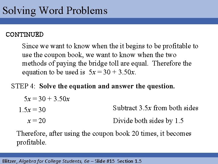 Solving Word Problems CONTINUED Since we want to know when the it begins to