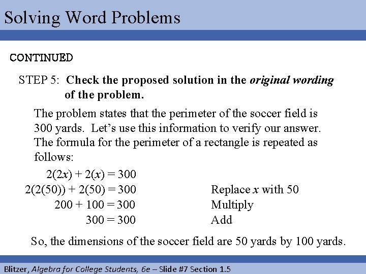 Solving Word Problems CONTINUED STEP 5: Check the proposed solution in the original wording