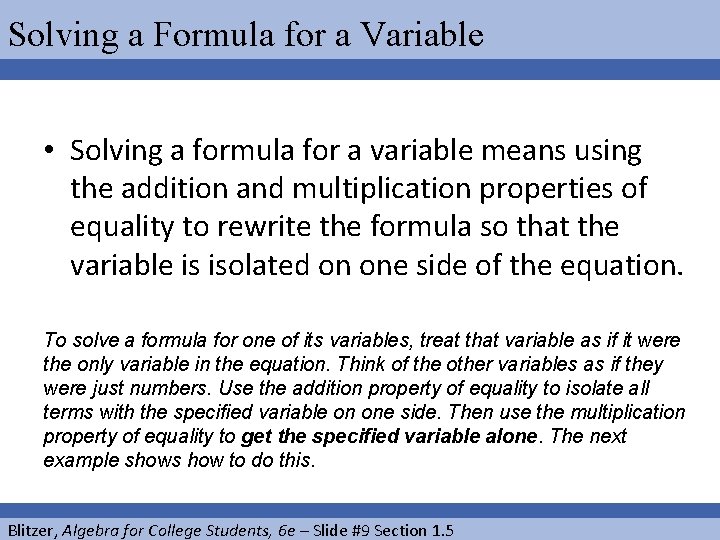 Solving a Formula for a Variable • Solving a formula for a variable means