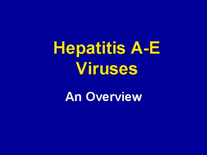 Hepatitis A-E Viruses An Overview 