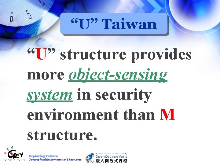 “U” Taiwan “U” structure provides more object-sensing system in security environment than M structure.