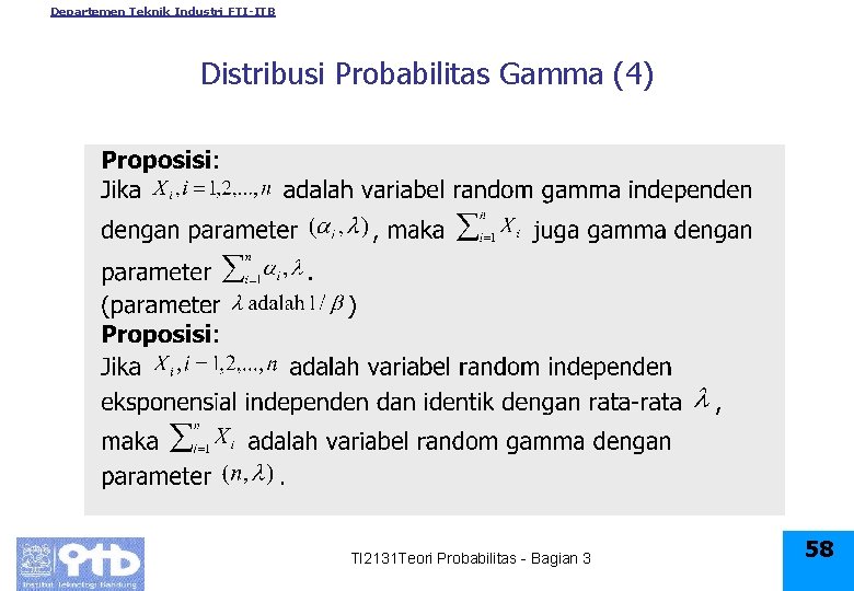 Departemen Teknik Industri FTI-ITB Distribusi Probabilitas Gamma (4) TI 2131 Teori Probabilitas - Bagian