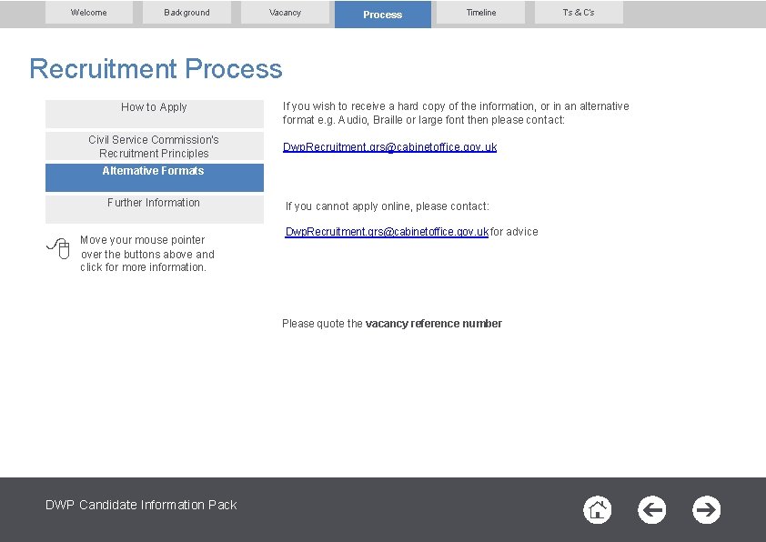 Welcome Background Vacancy Process Timeline T’s & C’s Recruitment Process How to Apply Civil