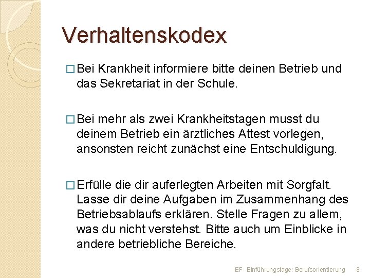 Verhaltenskodex � Bei Krankheit informiere bitte deinen Betrieb und das Sekretariat in der Schule.