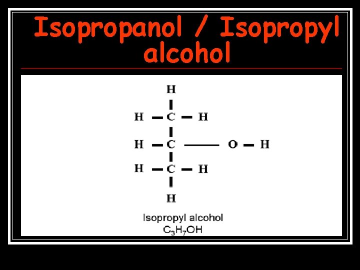 Isopropanol / Isopropyl alcohol 