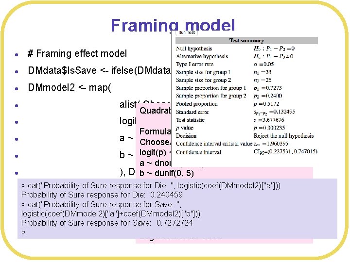 Framing model l # Framing effect model l DMdata$Is. Save <- ifelse(DMdata$Statement. Type=="Save", 1,