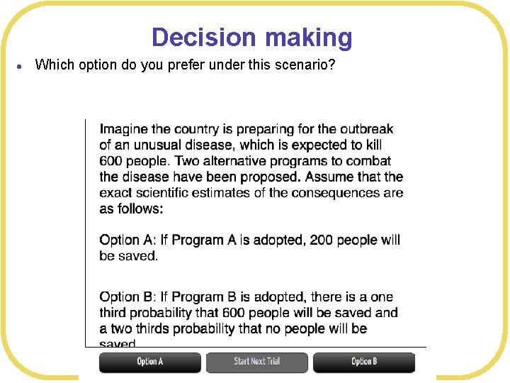 Decision making l Which option do you prefer under this scenario? 