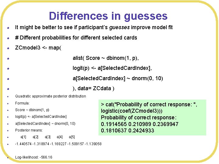 Differences in guesses l It might be better to see if participant’s guesses improve