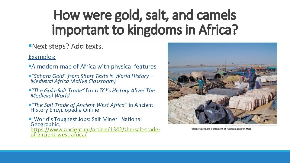 How were gold, salt, and camels important to kingdoms in Africa? §Next steps? Add