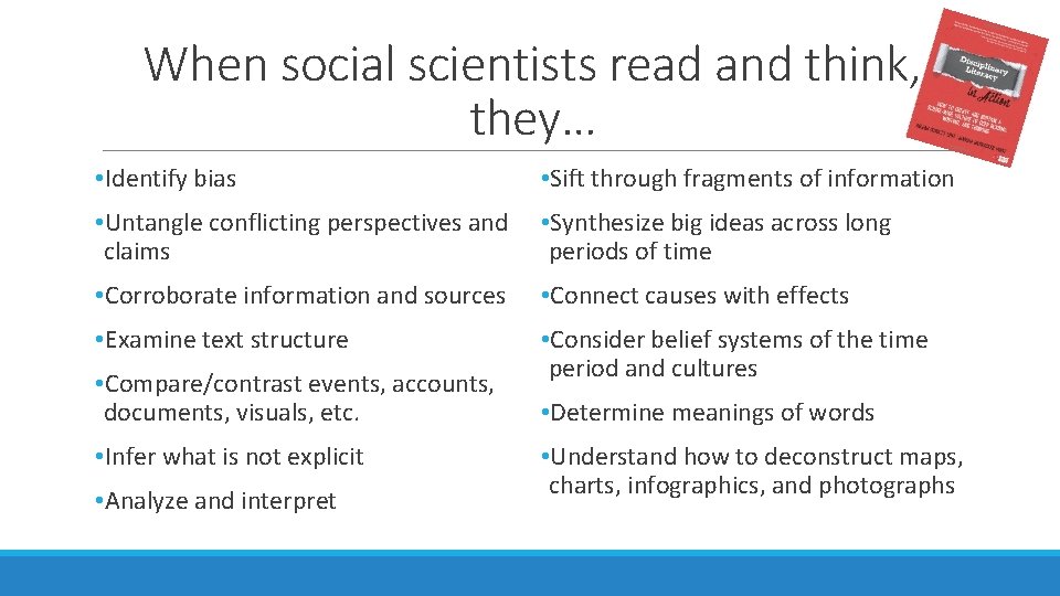 When social scientists read and think, they… • Identify bias • Sift through fragments