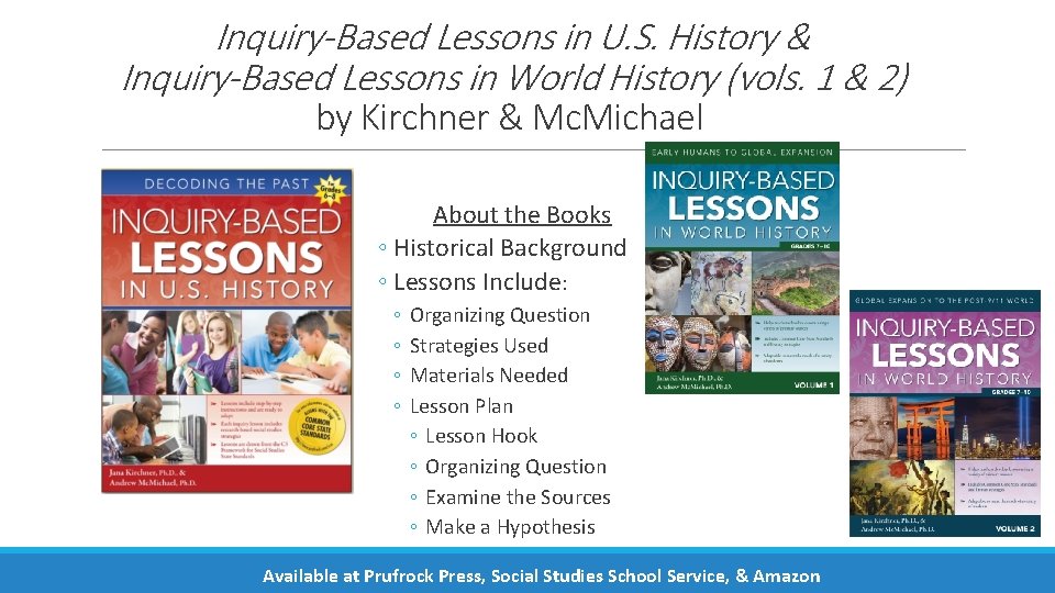 Inquiry-Based Lessons in U. S. History & Inquiry-Based Lessons in World History (vols. 1