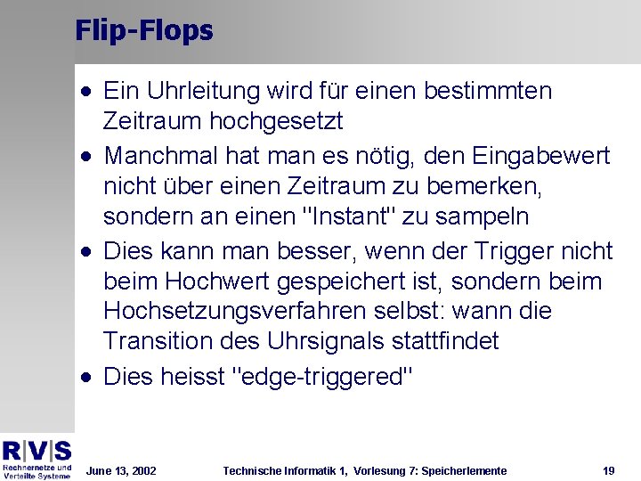 Flip-Flops · Ein Uhrleitung wird für einen bestimmten Zeitraum hochgesetzt · Manchmal hat man