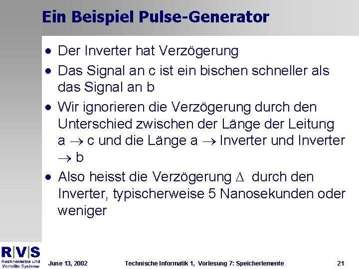 Ein Beispiel Pulse-Generator · Der Inverter hat Verzögerung · Das Signal an c ist