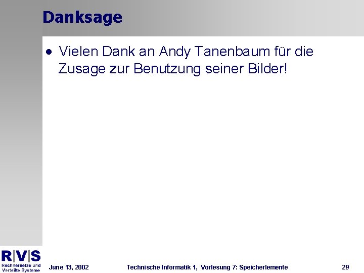 Danksage · Vielen Dank an Andy Tanenbaum für die Zusage zur Benutzung seiner Bilder!