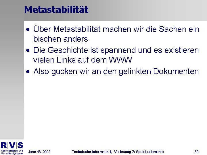 Metastabilität · Über Metastabilität machen wir die Sachen ein bischen anders · Die Geschichte