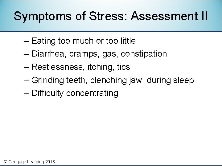 Symptoms of Stress: Assessment II – Eating too much or too little – Diarrhea,