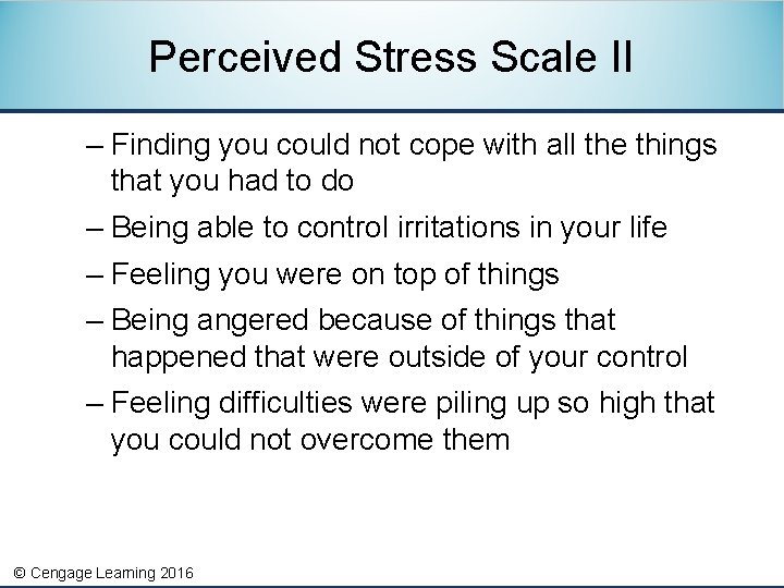 Perceived Stress Scale II – Finding you could not cope with all the things