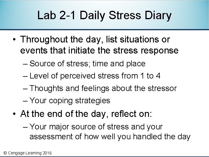 Lab 2 -1 Daily Stress Diary • Throughout the day, list situations or events