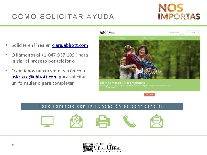 CÓMO SOLICITAR AYUDA § Solicite en línea en clara. abbott. com § O llámenos