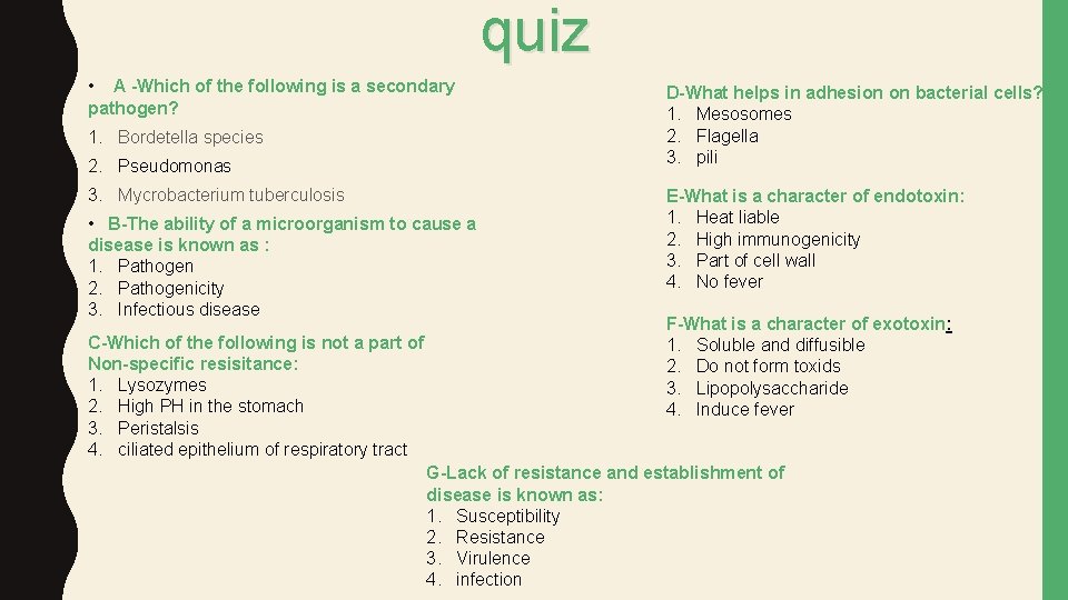 quiz • A -Which of the following is a secondary pathogen? 1. Bordetella species