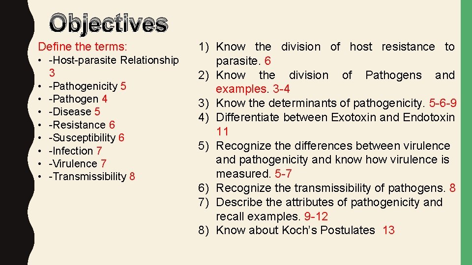Objectives Define the terms: • -Host-parasite Relationship 3 • -Pathogenicity 5 • -Pathogen 4