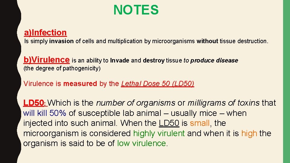 NOTES a)Infection Is simply invasion of cells and multiplication by microorganisms without tissue destruction.