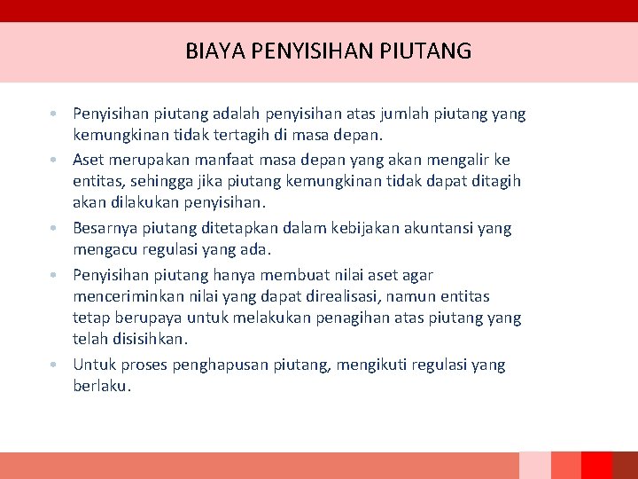 BIAYA PENYISIHAN PIUTANG • Penyisihan piutang adalah penyisihan atas jumlah piutang yang kemungkinan tidak BIAYA PENYISIHAN PIUTANG • Penyisihan piutang adalah penyisihan atas jumlah piutang yang kemungkinan tidak