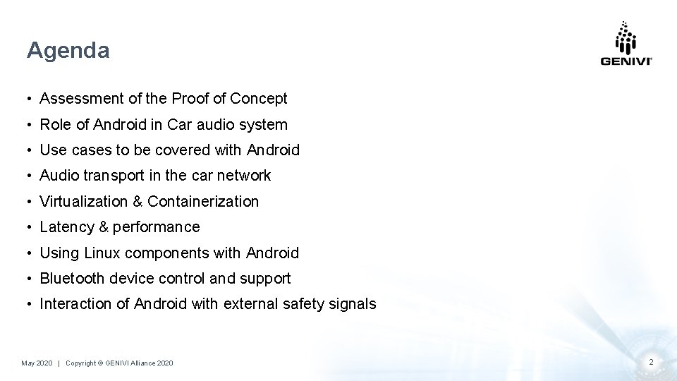 Agenda • Assessment of the Proof of Concept • Role of Android in Car