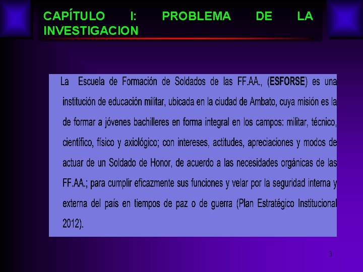 CAPÍTULO I: INVESTIGACION PROBLEMA DE LA 3 