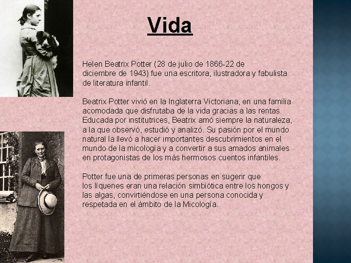 Vida Helen Beatrix Potter (28 de julio de 1866 -22 de diciembre de 1943)